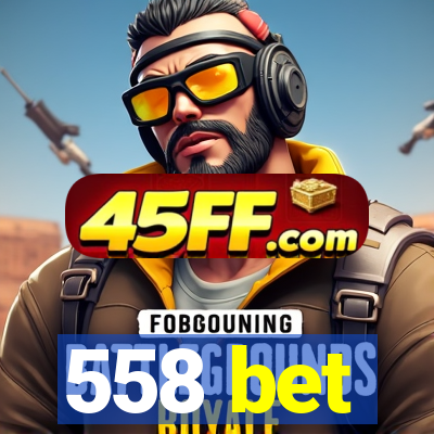 558 bet